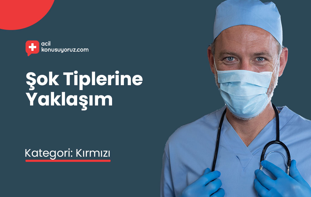 Korumalı: Şok Tiplerine Yaklaşım