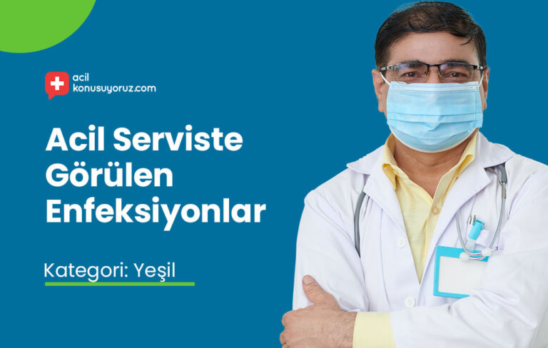 Korumalı: Acil Serviste Görülen Enfeksiyonlar