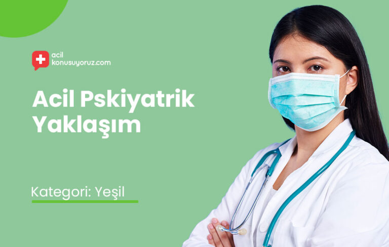 Korumalı: Acil Pskiyatrik Yaklaşım
